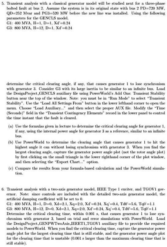 5 transient analysis with a classical generator model will be studied next for a three phase bolted fault at bus 2 assume the system is in its original state with bus 2 pd720 mw qd252 mvar a 32206