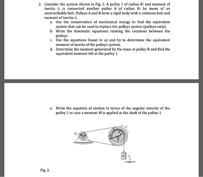 Consider the system shown in Fig. 2. A pulley 1 of radius R1 and moment