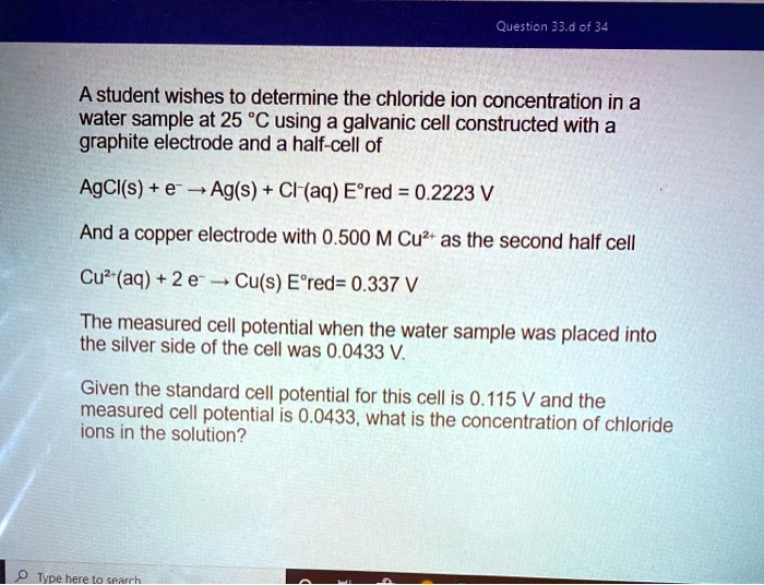 SOLVED Question 3.d01 34 A student wishes to determine the chloride
