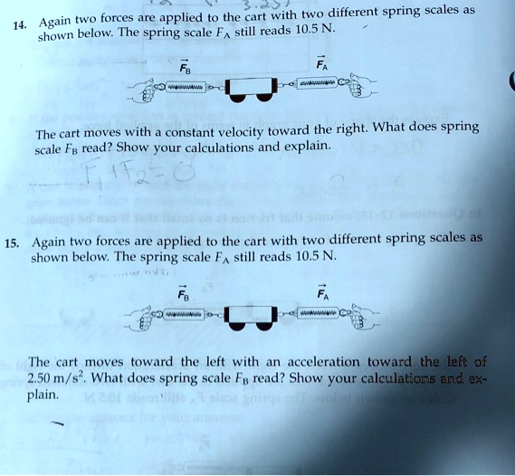 SOLVED Two forces are applied to the cart with two different spring