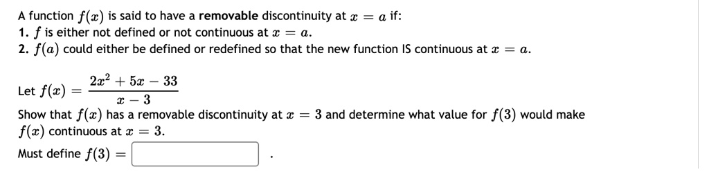 SOLVED: A function f(z) is said to have a removable discontinuity at ...