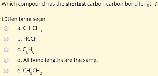 Which Compound Has The Shortest Carbon-carbon Bond Length