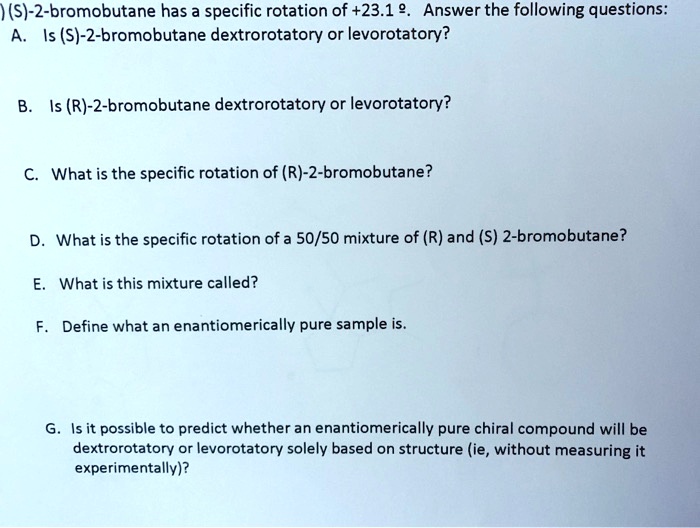 SOLVED:) (S)-2-bromobutane has a specific rotation of +23.1 ? Answer ...