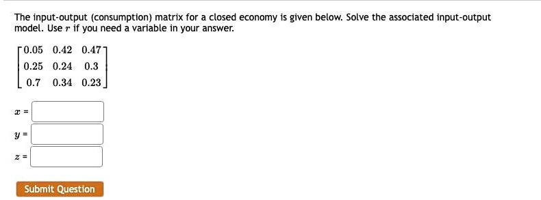 SOLVED: The input-output (consumption) matrix for closed economy is ...
