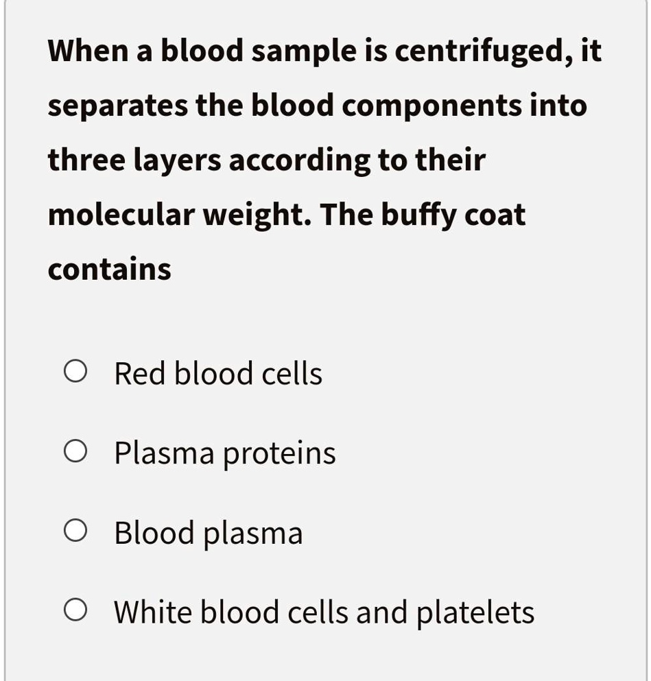 SOLVED When a blood sample is centrifuged, it separates the blood