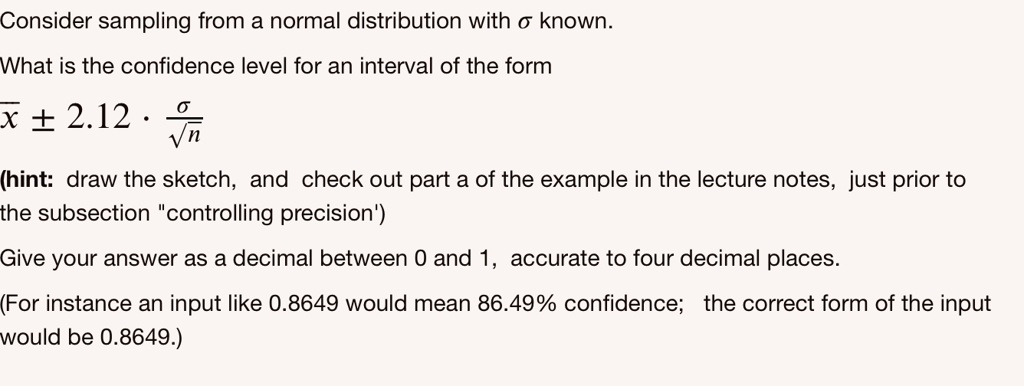 Confidence Interval Answer Example SOLVED:Consider sampling from a normal distribution with 0 known_ What ...