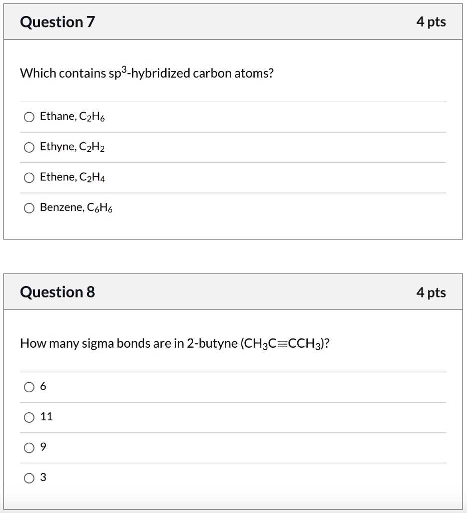 SOLVED Which contains sp3 hybridized carbon atoms Ethane C2H6