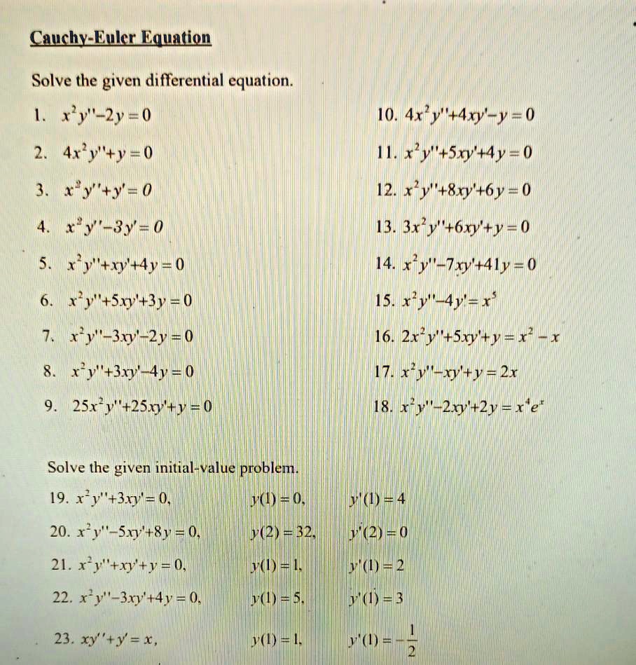 Solved Cauchx Eulcr Equatiqn Solve The Given Differential Equation 2y 10 4xy 4xy Y 0 M Ry 51 4y 0 12 Xly 8xy 6y 13 3xv 6x V 4rv Y R 3y 0 5 Rytry Y 0 14 Ry Txy 4ly 1 S1 3y 0 Ry 3 2y