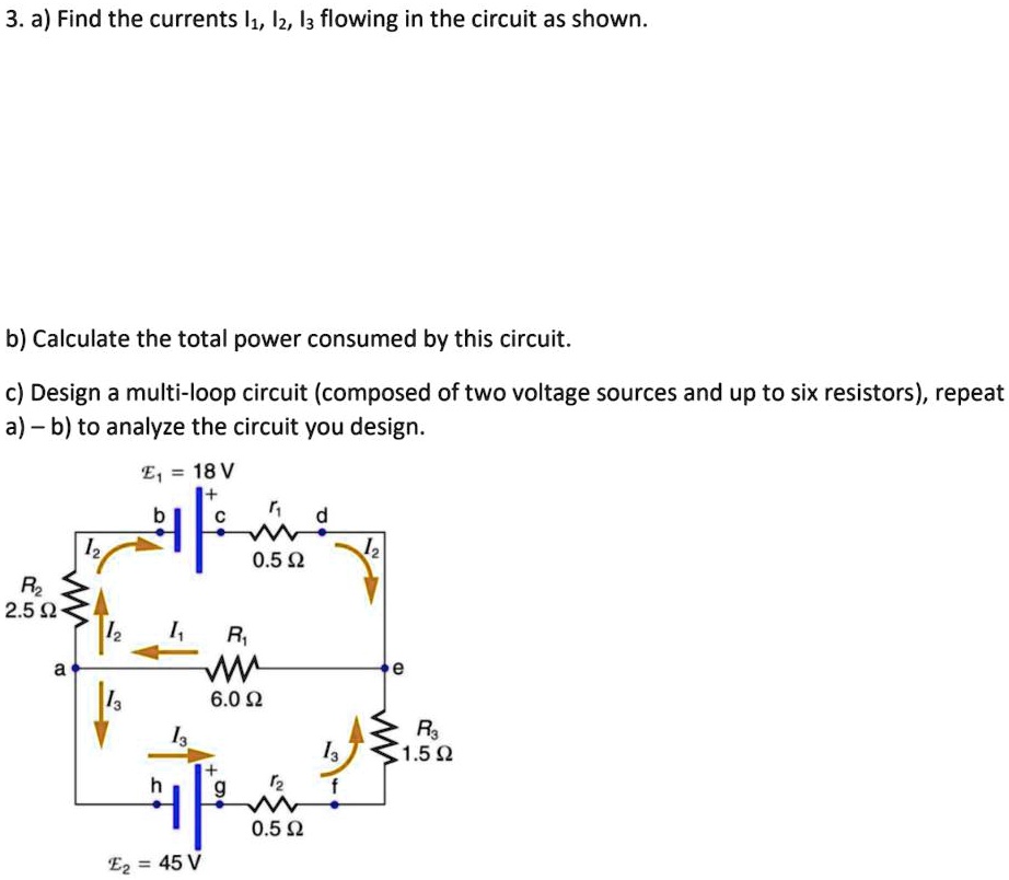 SOLVED: 3.a) Find the currents I1, Iz, I3 flowing in the circuit as ...