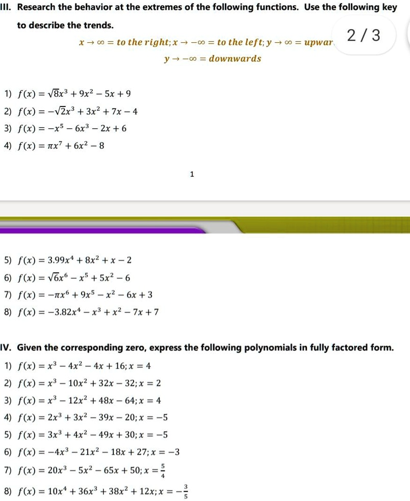 SOLVED: III: Research the behavior at the extremes of the following  functions. Use the following key to describe the trends: 1) f(x) = Vx + 9x^2  - 5x + 9 2) f(x) = -