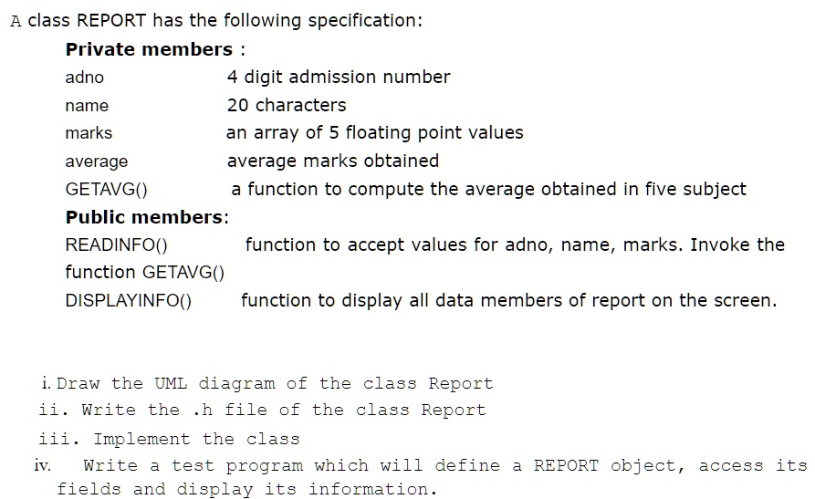 [GET ANSWER] A class REPORT has the following specification: Private ...