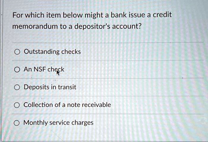 [GET ANSWER] For which item below might a bank issue a credit ...
