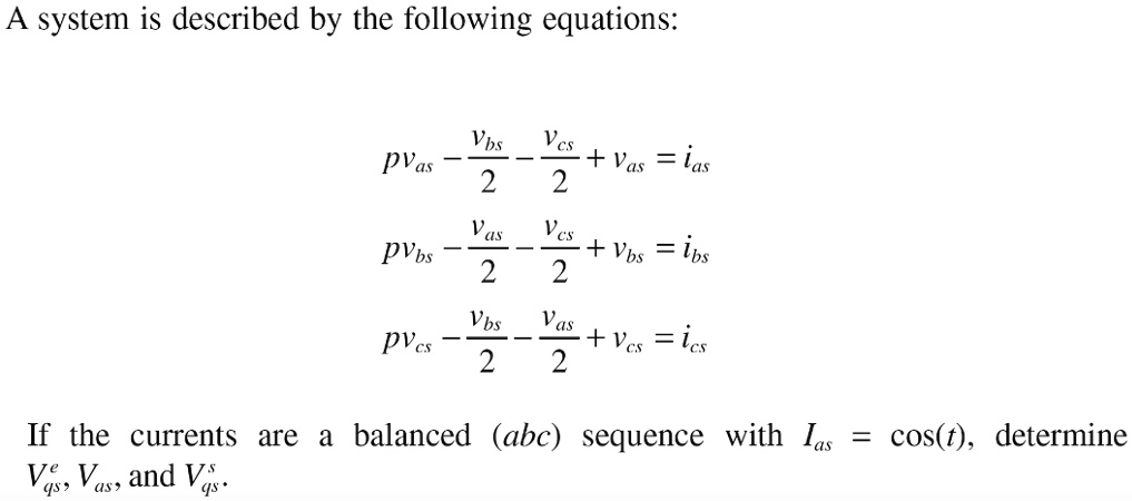 a system is described by the following equations vbs pvas 2 2 vas pvbs ...