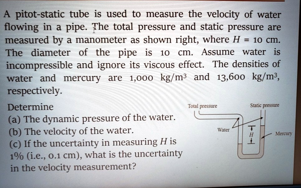 [GET ANSWER] A pitot-static tube is used to measure the velocity of ...