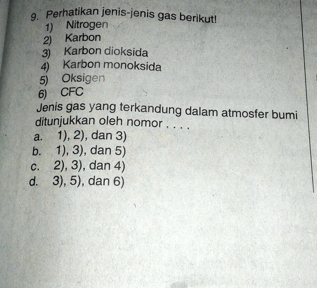 SOLVED: Tlong Di Jwab Ya Kak... 9 Perhatikan Jenis-jenis Gas Berikutl 1 ...