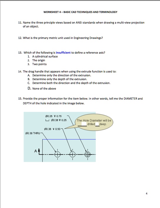 WORKSHEET 4 - BASIC CAD TECHNIQUES AND TERMINOLOGY 11. Name the three ...