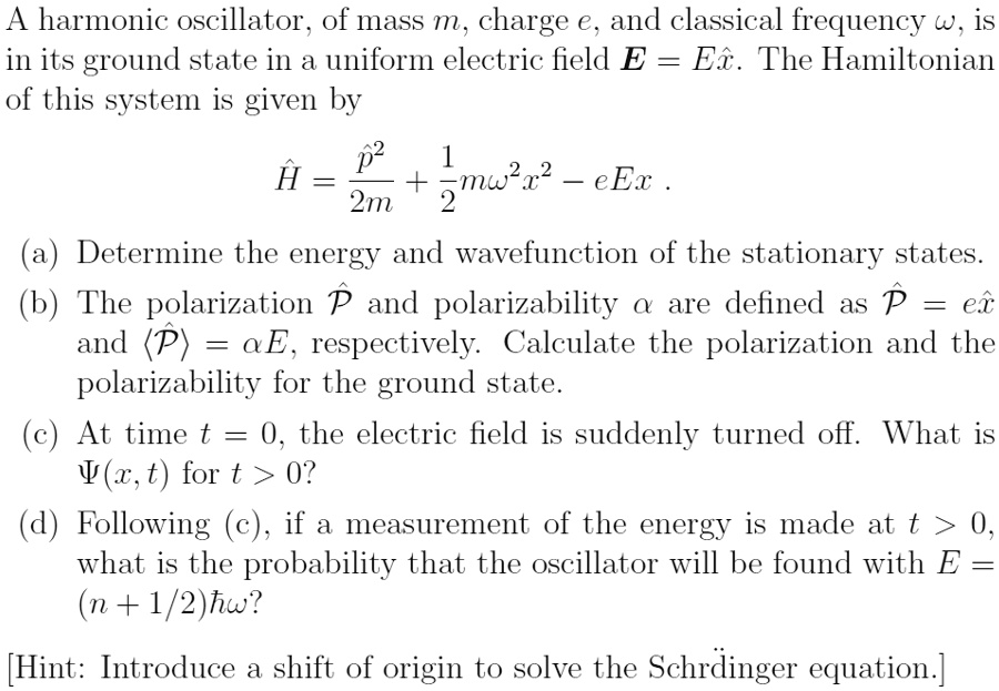 SOLVED: A Harmonic Oscillator, Of Mass M, Charge E, And Classical ...