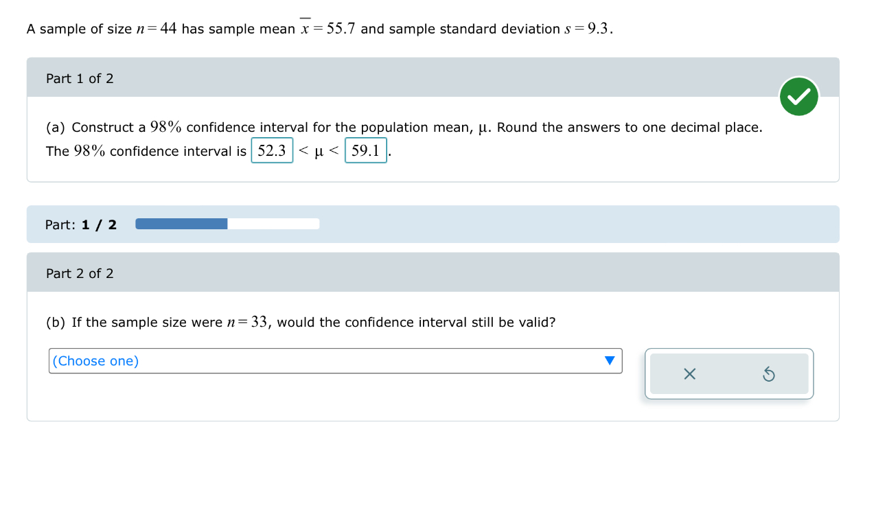 Confidence Interval Answer Format A sample of size n=44 has sample mean x̅=55.7 and sample standard ...