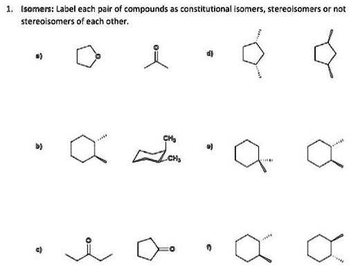 Solved Isomers Label Each Pair Of Compounds As Constitutional Isomers Stereoisomers Or Not