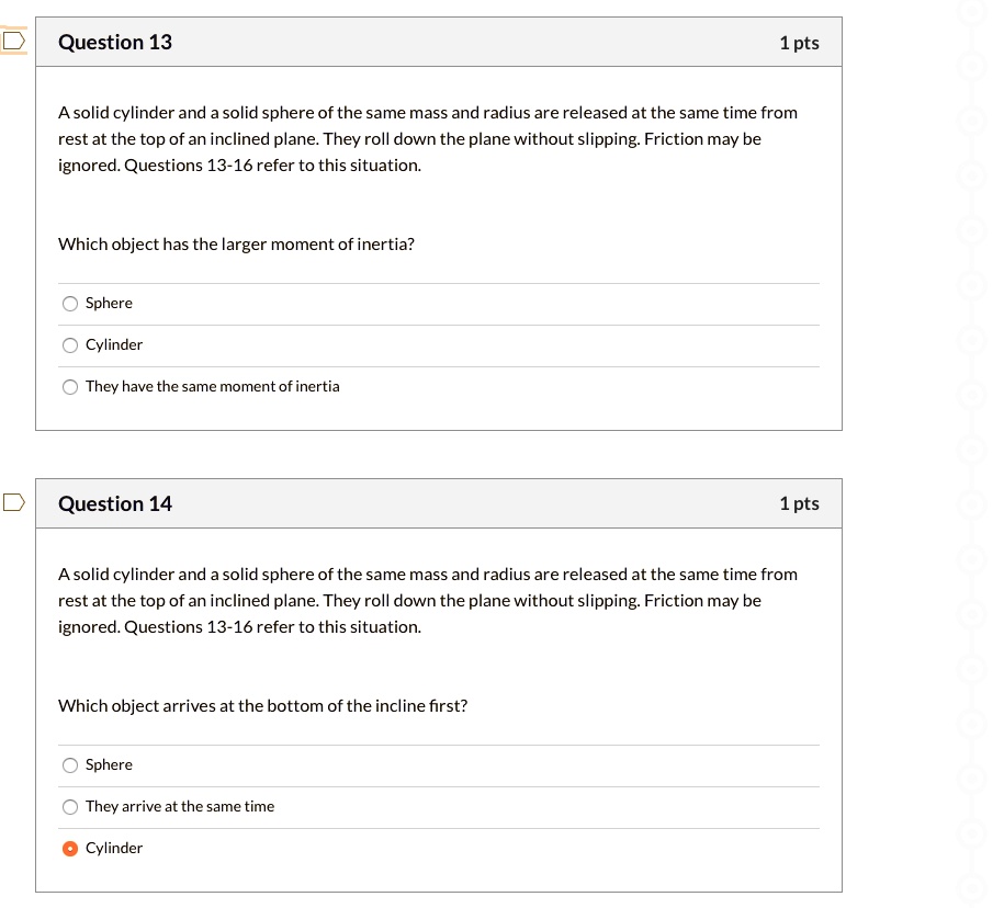 question 13 1pts a solid cylinder and solid sphere of the same mass and ...