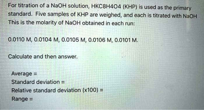 Solved For The Titration Of A Naoh Solution Hkc8h4o4 Khp Is Used As The Primary Standard 