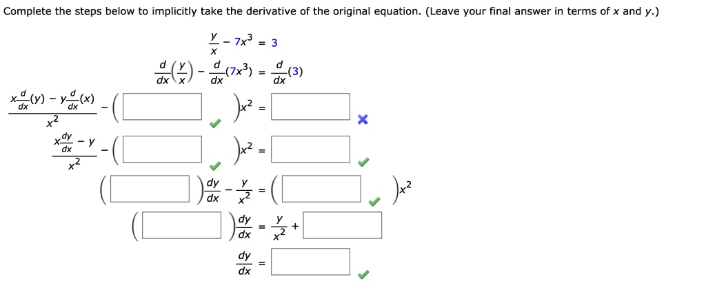 SOLVED: Complete the steps below to implicitly take the derivative of ...