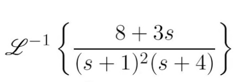 ℒ^-1{(8+3s)/((s+1)^2(s+4))}