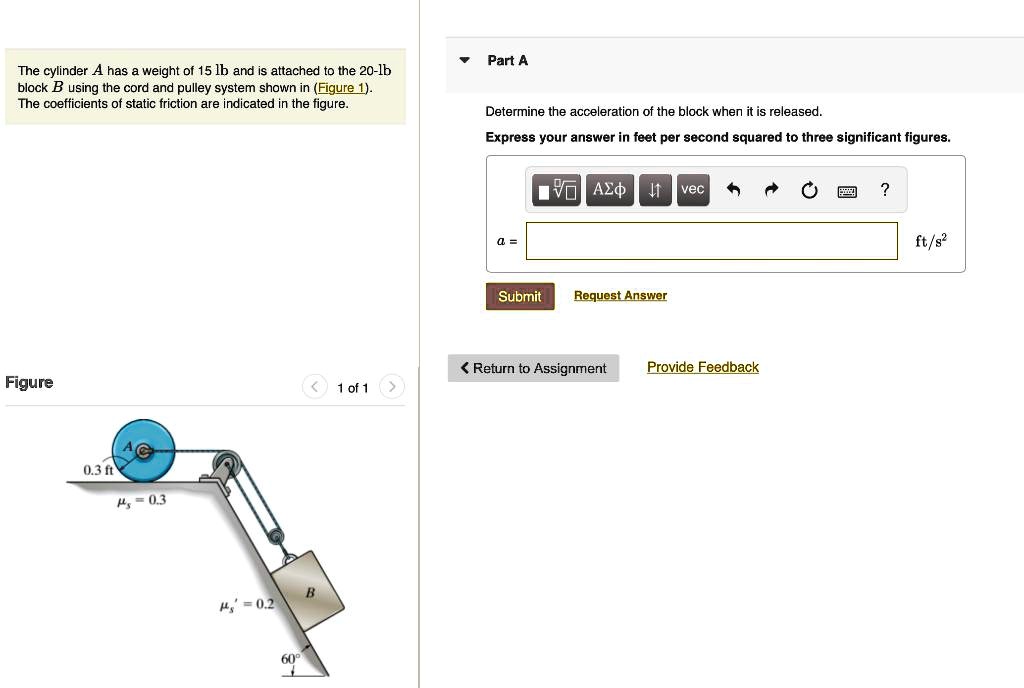 SOLVED: PartA The Cylinder A Has A Weight Of 15 Ib And Is Attached To ...