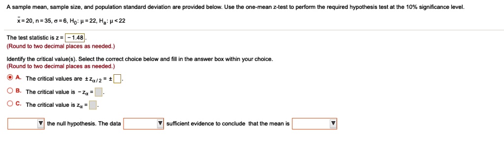 sample mean sample size population standard eyation provided below use the one hneen test perform the required hypothesis test at the 10 significance level x 20 350 6 ho pa 22 ha h 22 the te 63645