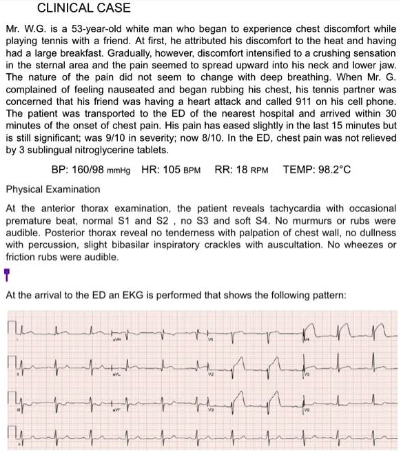 CLINICAL CASE Mr. W.G. is a 53-year-old white man who began to ...