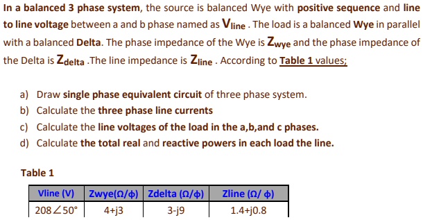 SOLVED: In a balanced 3-phase system, the source is a balanced Wye with ...