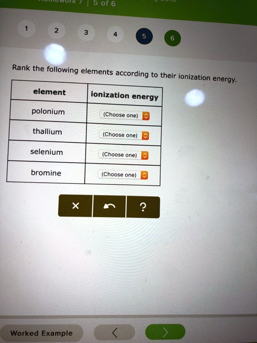 SOLVED 45 of 6 Rank the following elements according to their