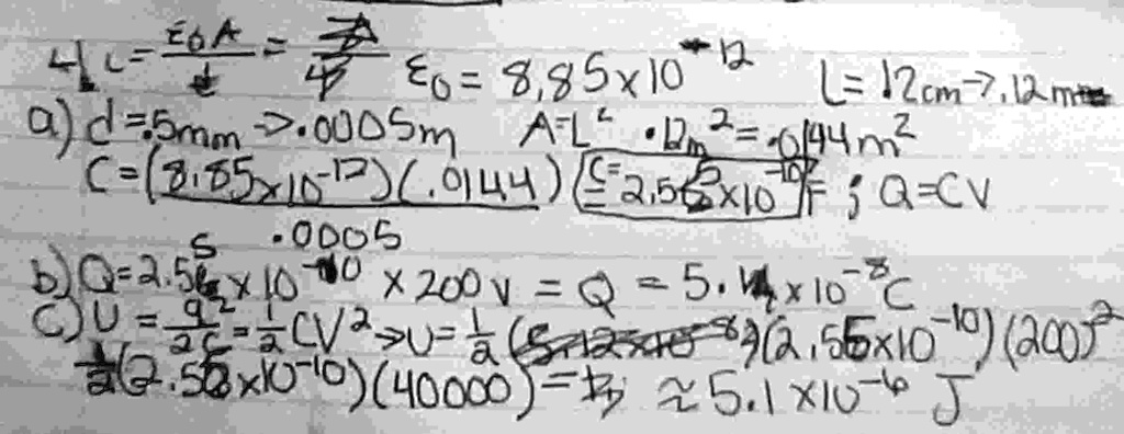 4 c fracepsilon0 ad epsilon0 885 times 10 12 l 12 cm rightarrow 012 m a d 05 mm rightarrow 00005 m a l2 012 m2 00144 m2 c frac885 times 10 120014400005 c 255 times 10 10 f q cv b q 255 tim 28736