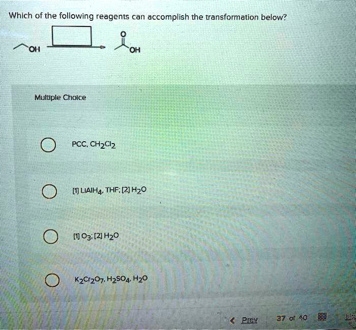 Solved Which Of The Following Reagents Can Accomplish The