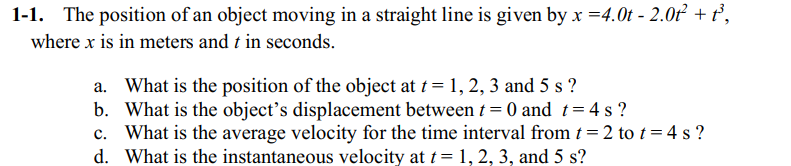 1-1. The position of an object moving in a straight line is given by x ...
