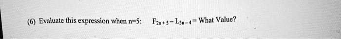 evaluate this expression when n 5 fin 5 ljn what value 70419