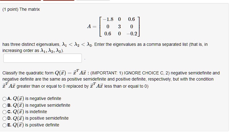 SOLVED: point) The matrix 0.6 0.6 0.2 has three distinct eigenvalues ...