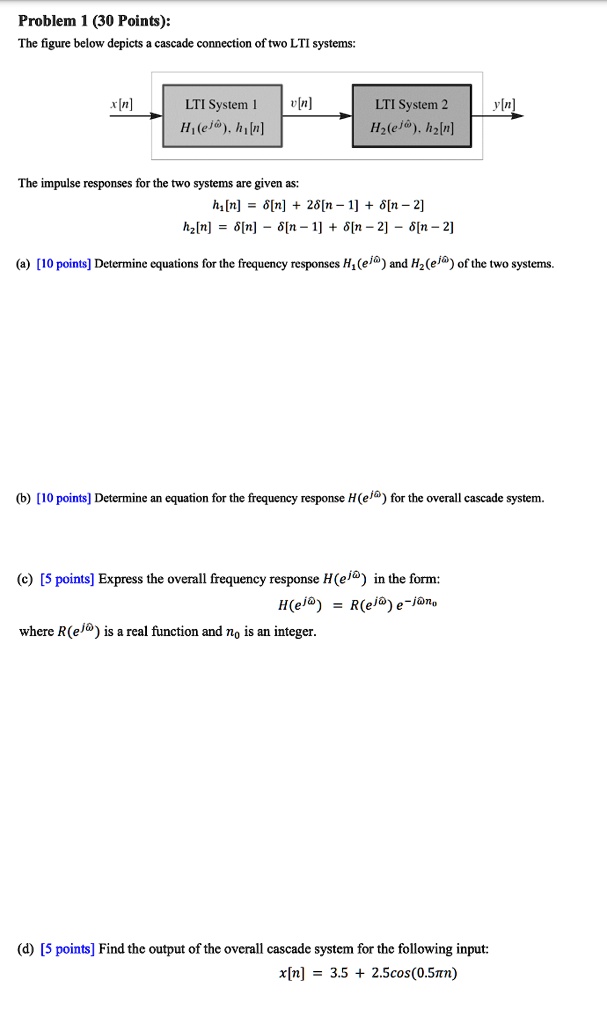 SOLVED: Problem 1 (30 Points): The figure below depicts a cascade ...