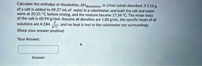 SOLVED: Calculate the enthalpy of dissolution AHdissolution