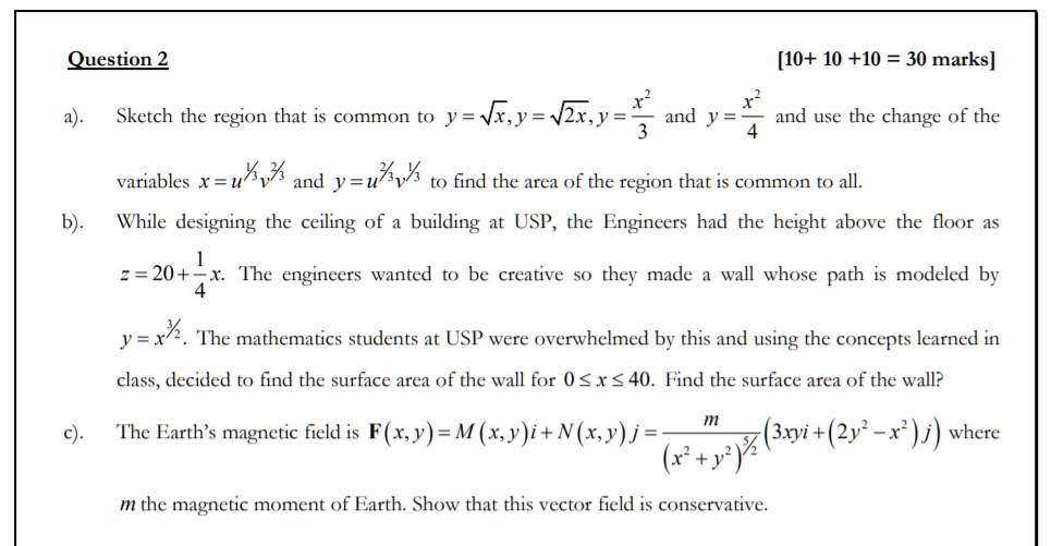 Solved Question 2 10 10 10 30 Marks Sketch The Region That Is Common Y Vr Y Vxy And Y And Use The Change Of The Variables R Uy H And Yeuh Find