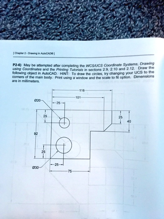[Chapter 2-Drawing in AutoCAD®] P2-6) May be attempted after...