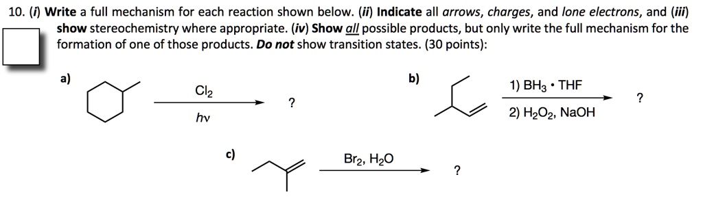 SOLVED: 10. (i) Write a full mechanism for each reaction shown below ...