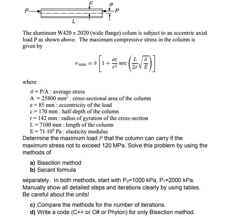 SOLVED: The aluminum W420 x 2020 (wide flange) column is subject to an ...