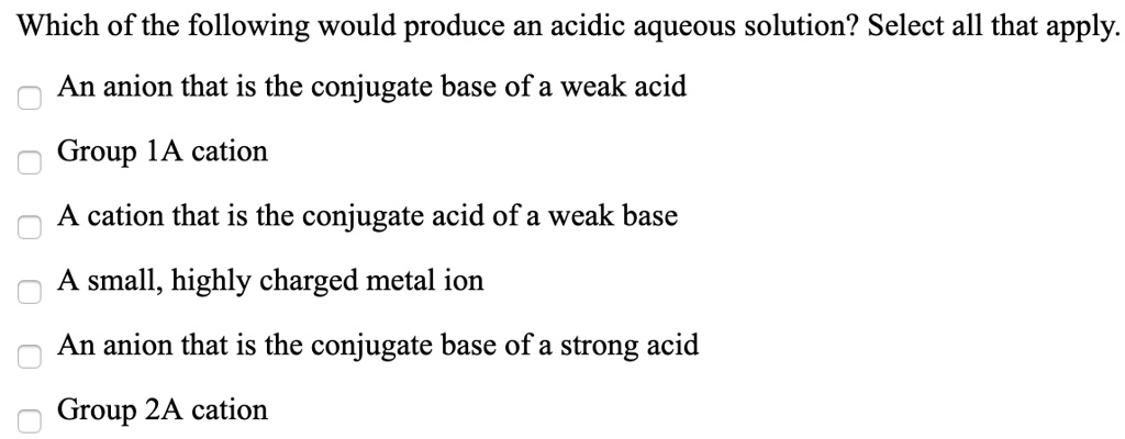 SOLVED: Which of the following would produce an acidic aqueous solution ...