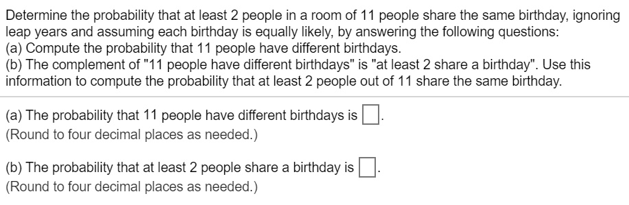 Determine The Probability That At Least 2 People In A Room Of 11 People ...