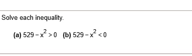 solve each inequality a 529 x2 0 b 529 x2 0 73721