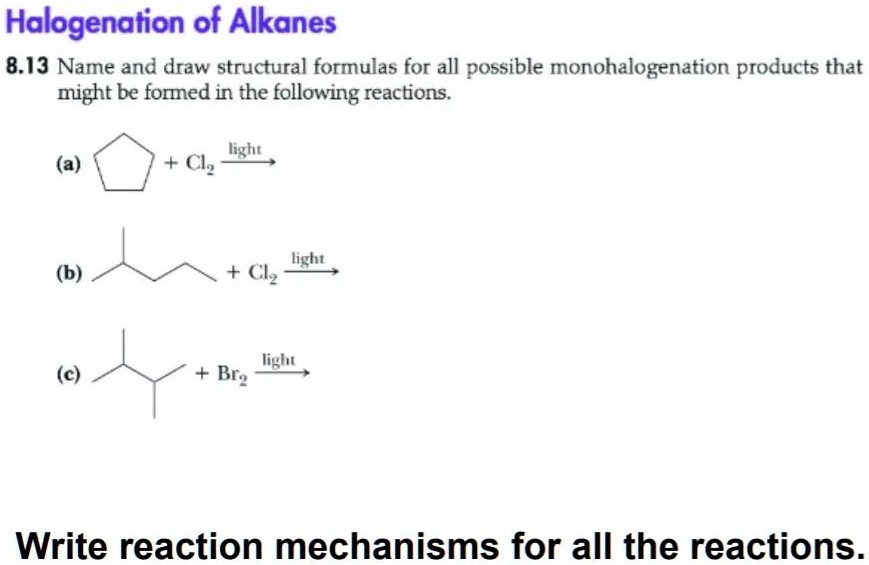 SOLVED Halogenation of Alkanes 8.13 Name and draw structural formulas