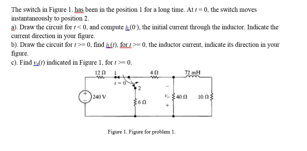 SOLVED: The switch in Figure 1. has been in the position 1 for a long ...