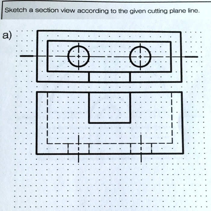 solved-sketch-a-section-view-according-to-the-given-cutting-plane-line