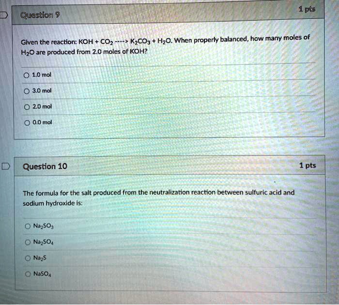 SOLVED 1pt Quostior Given the reaction KOH CO2 KzCO3 Hpo. When properly balanced, how many
